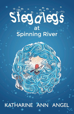 Stegalegs At Spinning River(English, Paperback, Ann Angel Katharine)