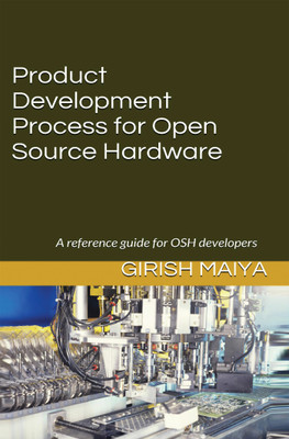 Product Development Process for Open Source Hardware(English, Paperback, Girish Maiya)