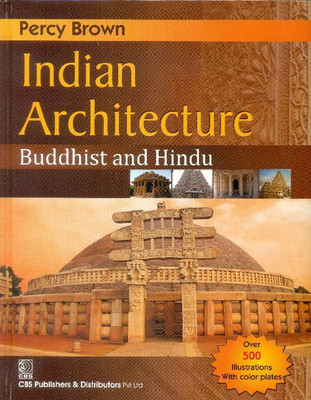 INDIAN ARCHITECTURE BUDDHIST AND HINDU (PB 2014)(English, Percy Brown)