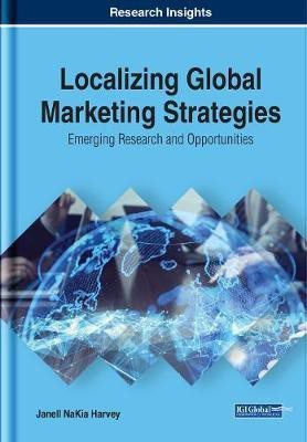 Localizing Global Marketing Strategies: Emerging Research and Opportunities(English, Electronic book text, Harvey Janell NaKia)