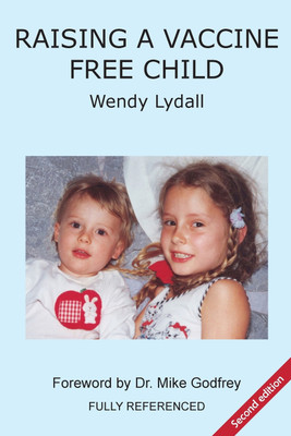Raising a Vaccine Free Child second edition(English, Paperback, Lydall Wendy)