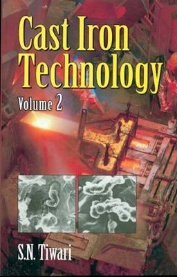 Cast Iron Technology: v. 2(English, Paperback, Tiwari S.N.)