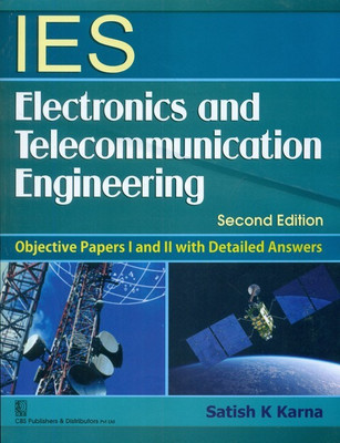 Ies Electronics And Telecommunication Engineering(Objective Papers 1 & 11 With Detailed Answers, 2E (Pb-2013)(English, Paperback, Karna S. K)