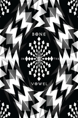 Bone in the Vowel(English, Paperback, Saptak Patel)