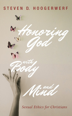 Honoring God with Body and Mind(English, Hardcover, Hoogerwerf Steven D)