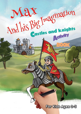 Max and his Big Imagination - Castles and Knights Activity Book(English, Paperback, Metge Chrissy)
