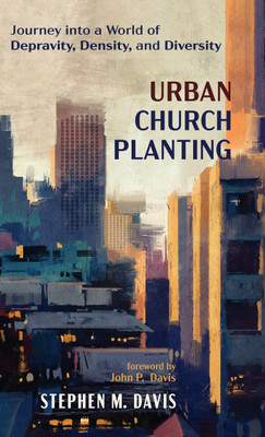 Urban Church Planting(English, Hardcover, Davis Stephen M)