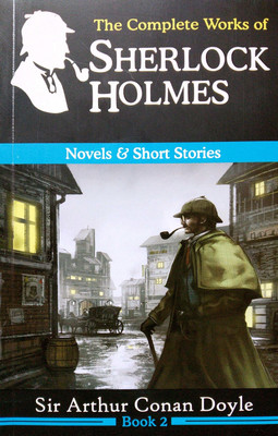 The Complete Works of Sherlock Holmes book 2(English, Paperback, Sir Arthur Conan Doyle)