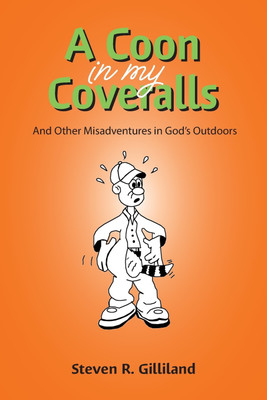 A Coon in my Coveralls(English, Paperback, Gilliland Steven R)