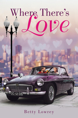 Where There's Love(English, Paperback, Lowrey Betty)