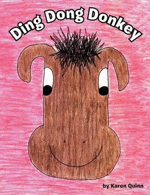 Ding Dong Donkey(English, Paperback, Quinn Karen)