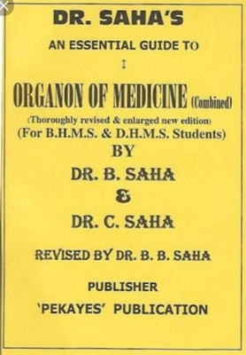 [english Medium]--Dr. Saha's An Essential Guide To Organon Of Medicine ( Combined) For Bhms And Dhms Students(Paperback, DR. B. SAHA AND DR. C. SAHA.)