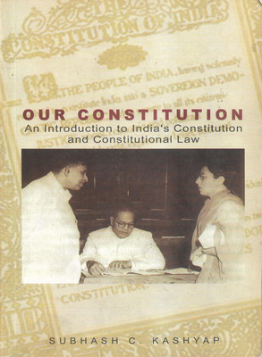 Our Constitution(Hardbook, Subhash C Kashyap)