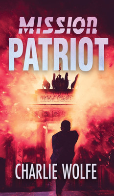 Mission Patriot(English, Hardcover, Wolfe Charlie)