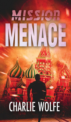 Mission Menace(English, Hardcover, Wolfe Charlie)
