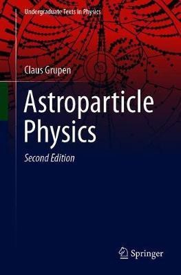 Astroparticle Physics(English, Paperback, Grupen Claus)