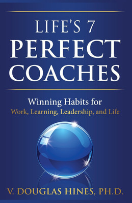 Life's 7 Perfect Coaches(English, Paperback, Hines V Douglas PH D)