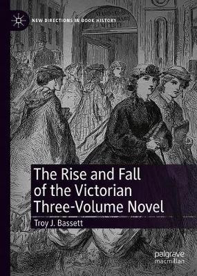 The Rise and Fall of the Victorian Three-Volume Novel(English, Hardcover, Bassett Troy J.)