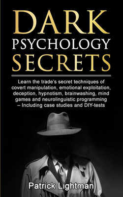 Dark Psychology Secrets(English, Paperback, Lightman Patrick D)