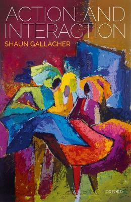 Action and Interaction(English, Hardcover, Gallagher Shaun)