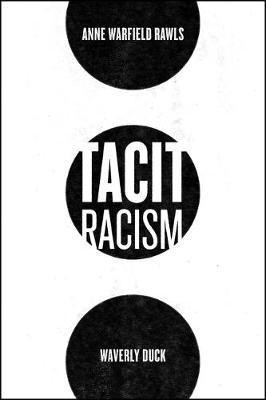 Tacit Racism(English, Paperback, Rawls Anne Warfield)