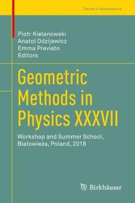 Geometric Methods in Physics XXXVII(English, Hardcover, unknown)