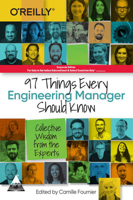 97 Things Every Engineering Manager Should Know: Collective Wisdom from the Experts(English, Paperback, Camille Fournier)