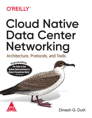 Cloud Native Data Center Networking: Architecture, Protocols, and Tools(English, Paperback, Dinesh Dutt)