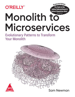Monolith to Microservices: Evolutionary Patterns to Transform Your Monolith (English, Paperback, Sam Newman)(English, Paperback, Sam Newman)