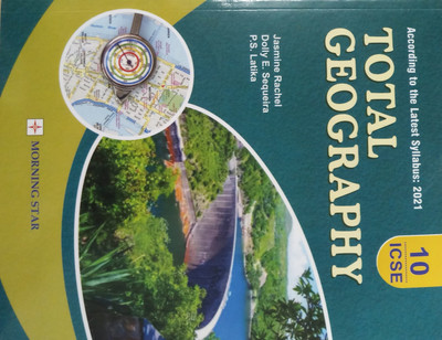 ICSE TOTAL GEOGRAPHY CLASS-X ACCORDING TO THE LATEST SYLLABUS 2021(English, Paperback, JASMINE RACHEL, DOLLY E. SEQUEIRA, P.S. LATIKA)