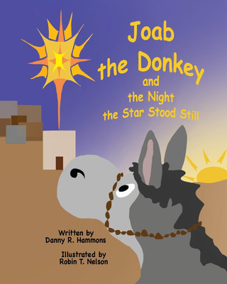 Joab the Donkey and the Night the Star Stood Still(English, Paperback, Hammons Danny R)
