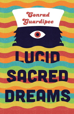 Lucid Sacred Dreams(English, Paperback, Guardipee Conrad)