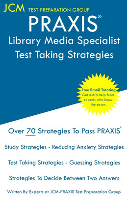 PRAXIS Library Media Specialist - Test Taking Strategies(English, Paperback, Test Preparation Group Jcm-Praxis)