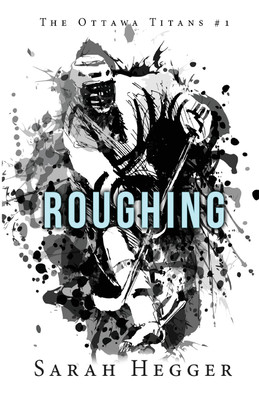 Roughing(English, Paperback, Hegger Sarah)
