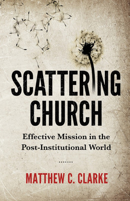 Scattering Church(English, Paperback, Clarke Matthew C)