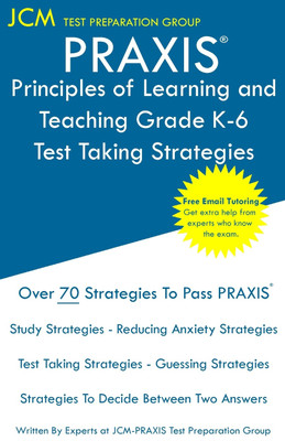 PRAXIS Principles of Learning and Teaching Grade K-6 - Test Taking Strategies(English, Paperback, Test Preparation Group Jcm-Praxis)