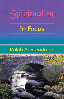 Spiritualism in Focus(English, Paperback, Steadman Ralph A.)