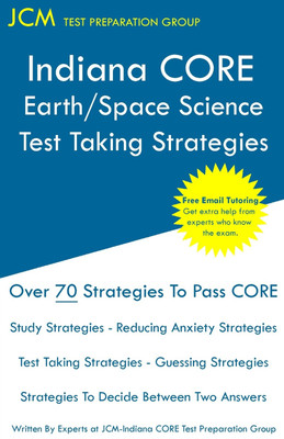 Indiana CORE Earth/Space Science - Test Taking Strategies(English, Paperback, Test Preparation Group Jcm-Indiana Core)