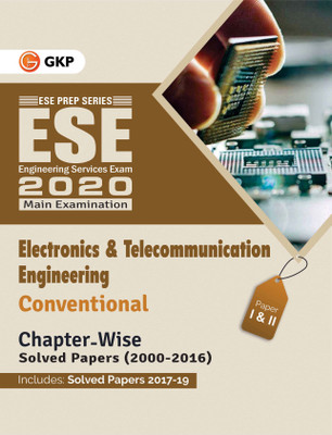Upsc ESE 2020 Electronics & Telecommunication Engineering Conventional Paper I & II Chapter Wise & Year Wise Solved Papers 2000-2018(English, Paperback, unknown)