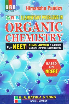 GRB Elementary Problems in Organic Chemistry for NEET & AIIMS JIMPER & All other Medical entrance Examination 2020 Edition(English, Paperback, Himanshu pandey)