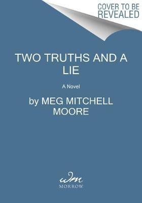 Two Truths and a Lie(English, Hardcover, Moore Meg Mitchell)