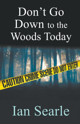 Don't Go Down To The Woods Today(English, Paperback, Searle Ian)
