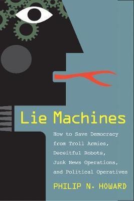 Lie Machines(English, Hardcover, Howard Philip N.)