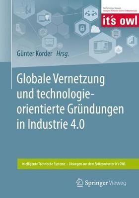 Globale Vernetzung und technologieorientierte Gruendungen in Industrie 4.0(German, Paperback, unknown)