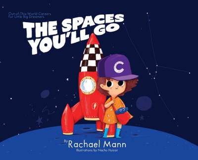 The Spaces You'll Go(English, Hardcover, Mann Rachael)