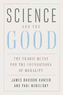 Science and the Good(English, Paperback, Hunter James Davison)