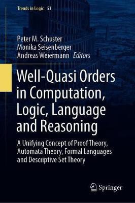 Well-Quasi Orders in Computation, Logic, Language and Reasoning(English, Hardcover, unknown)