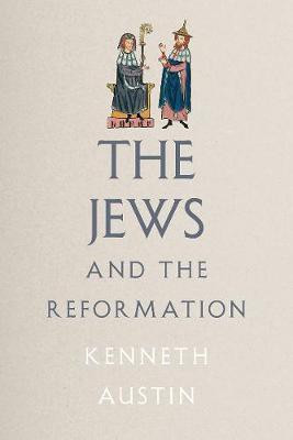 The Jews and the Reformation(English, Hardcover, Austin Kenneth)