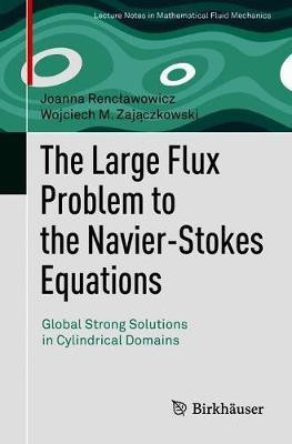 The Large Flux Problem to the Navier-Stokes Equations(English, Paperback, Renclawowicz Joanna)