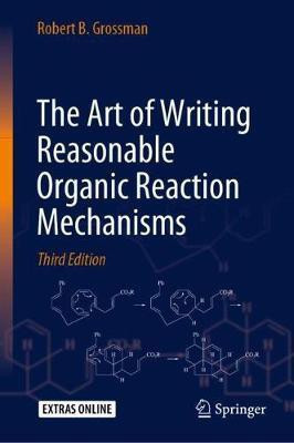 The Art of Writing Reasonable Organic Reaction Mechanisms(English, Hardcover, Grossman Robert B.)